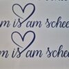 "Dahoam is am scheensten" - Schriftzug – Bild 2